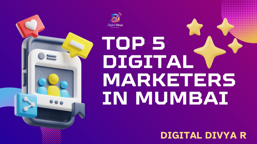 Top 5 Digital Marketers in Mumbai